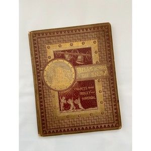 Bells Across The Snow by Frances Ridley Havergal 1880s Collectible Illustrated